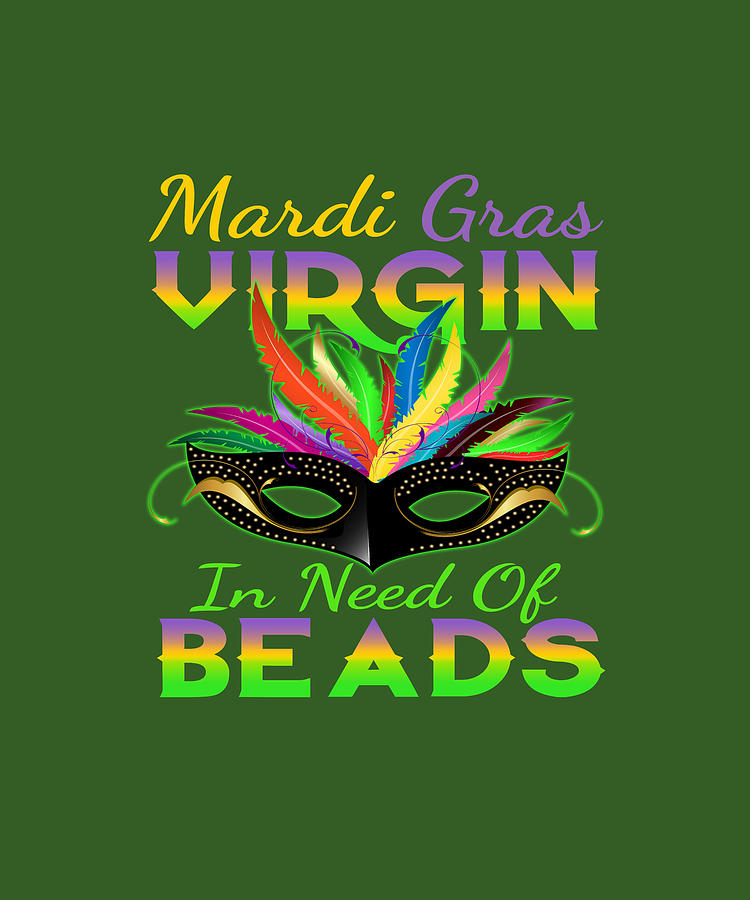 Mask Blings Mardi Virgin in Need of Beads Happy Mardi Gras Unisex Hoodie 