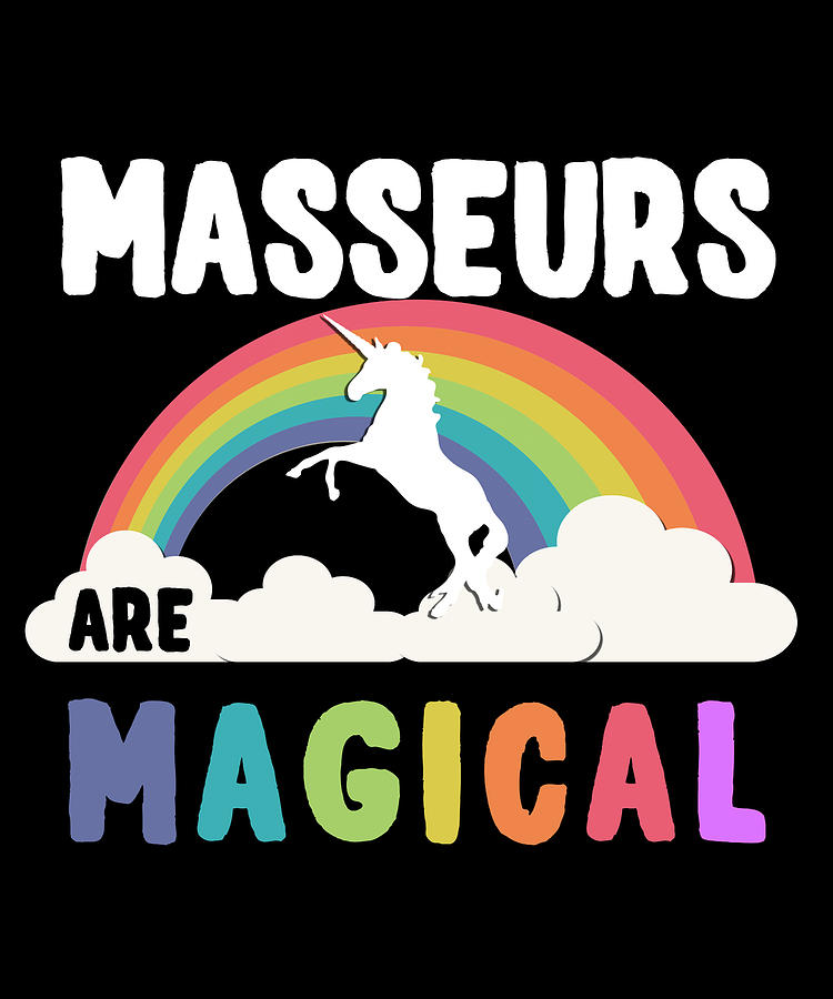 Masseurs Are Magical Digital Art by Flippin Sweet Gear