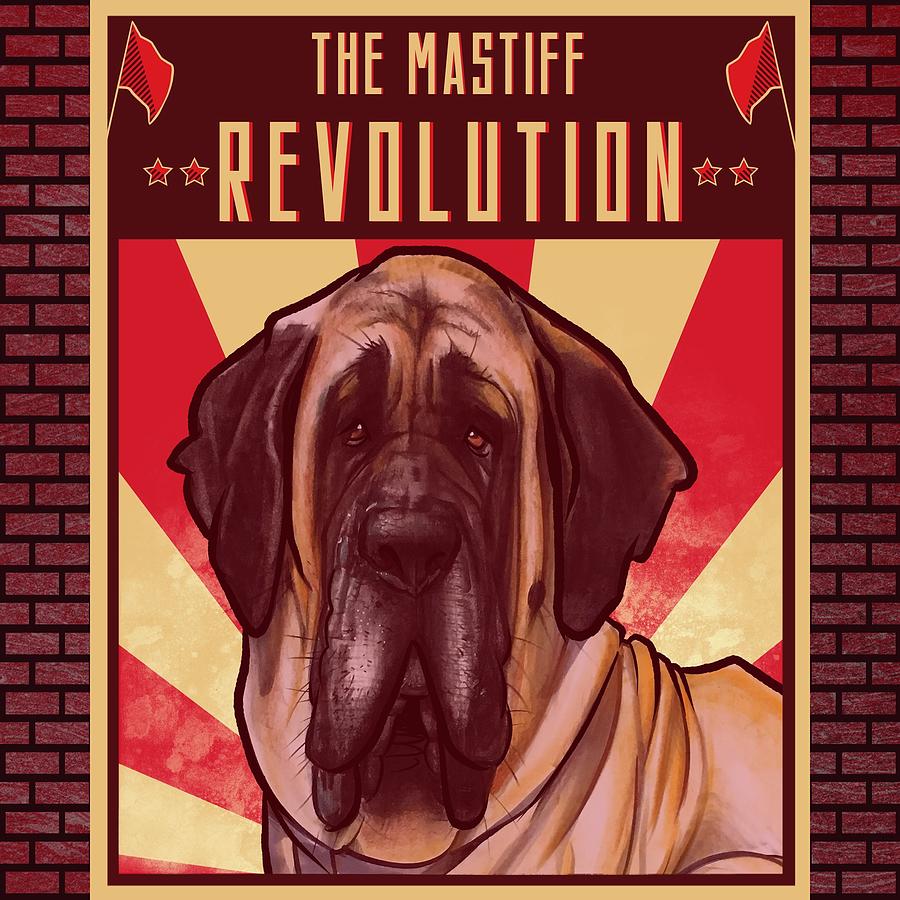 Mastiff REVOLUTION  Drawing by Canine Caricatures By John LaFree