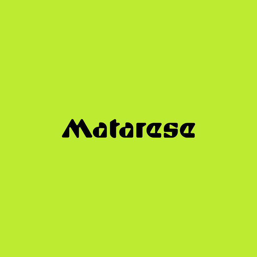 Matarese #Matarese Digital Art by TintoDesigns