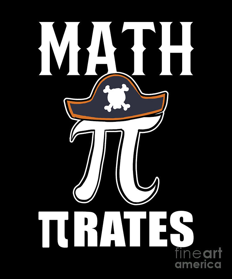 Math Pirates - Pi Day Mathematic Teacher Digital Art by Alessandra Roth ...