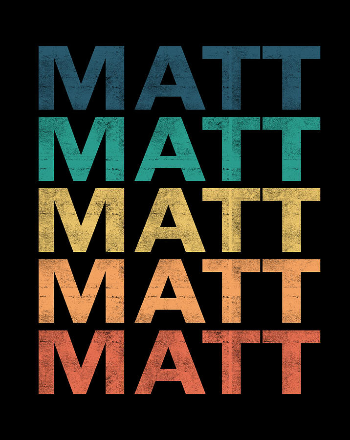Matt Name T Shirt Matt Vintage Retro Name Gift Item Digital Art by