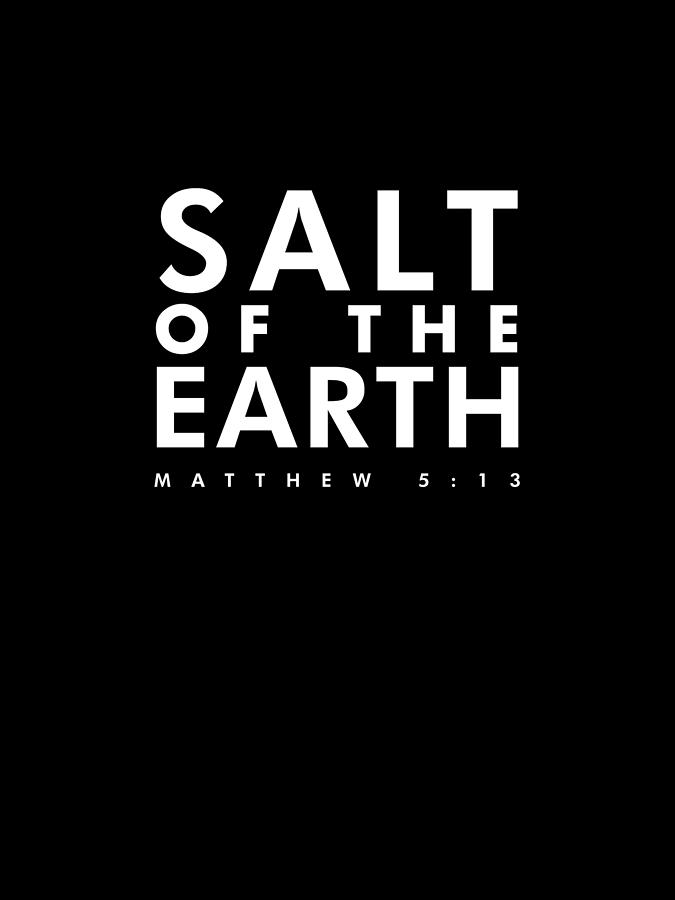 Matthew 5 13, Salt Of The Earth - Bible Verses Print 2 Digital Art