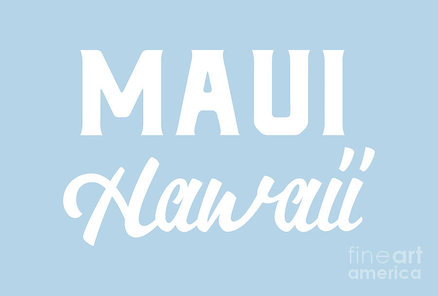 Maui Hawaii, Souvenir, Gifts, Hawaiian Womens T shirt, Hawaiian Mens T shirt,  Digital Art by David Millenheft