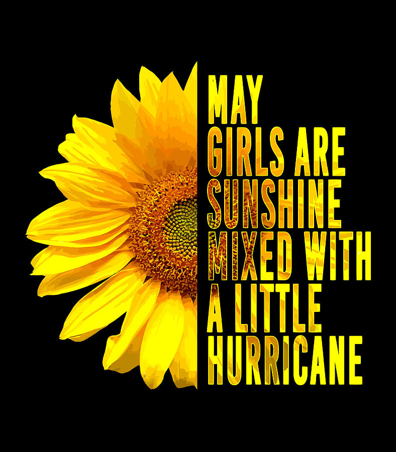 May Girls Are Sunshine Mixed Hurricane Sunflower Digital Art by Xuan ...