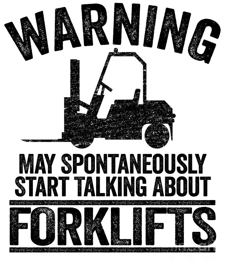 May Talk About Forklifts Funny Forklift Operator Gift Digital Art by ...