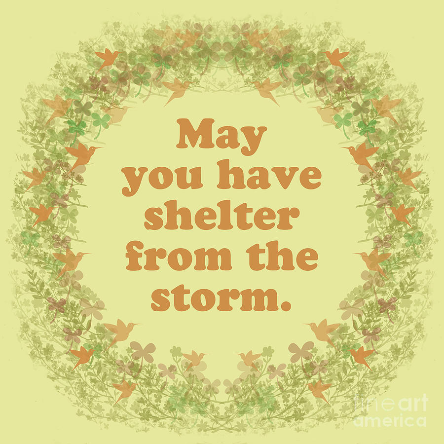 May you have shelter from the storm. Digital Art by Annette M Stevenson