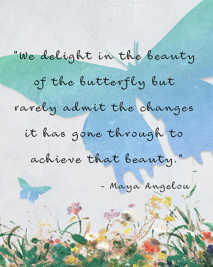 Maya Angelou butterfly quote print. Digital Art by Nicholas Fowler ...