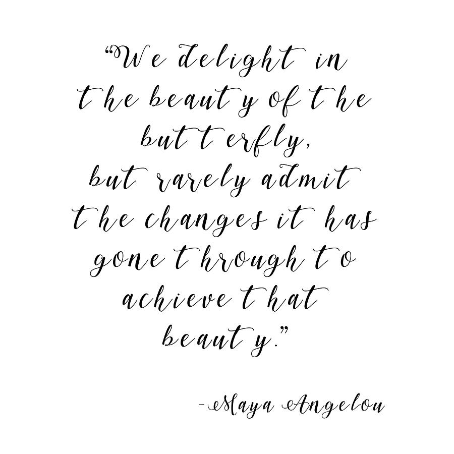 Maya Angelou Changes Quote Print Black and Painting by Abigail Evie ...