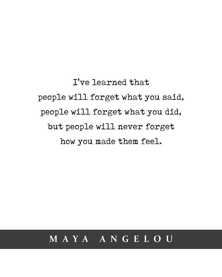 Maya Angelou - Quote Print - Minimal Literary Poster 02 Mixed Media by Studio Grafiikka