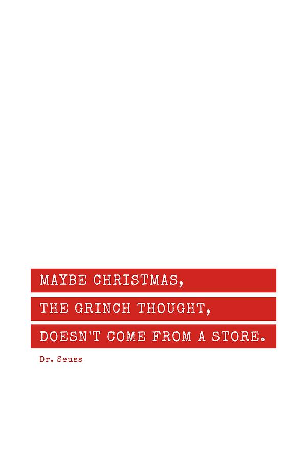 Maybe Christmas #quotes  Photograph by Andrea Anderegg