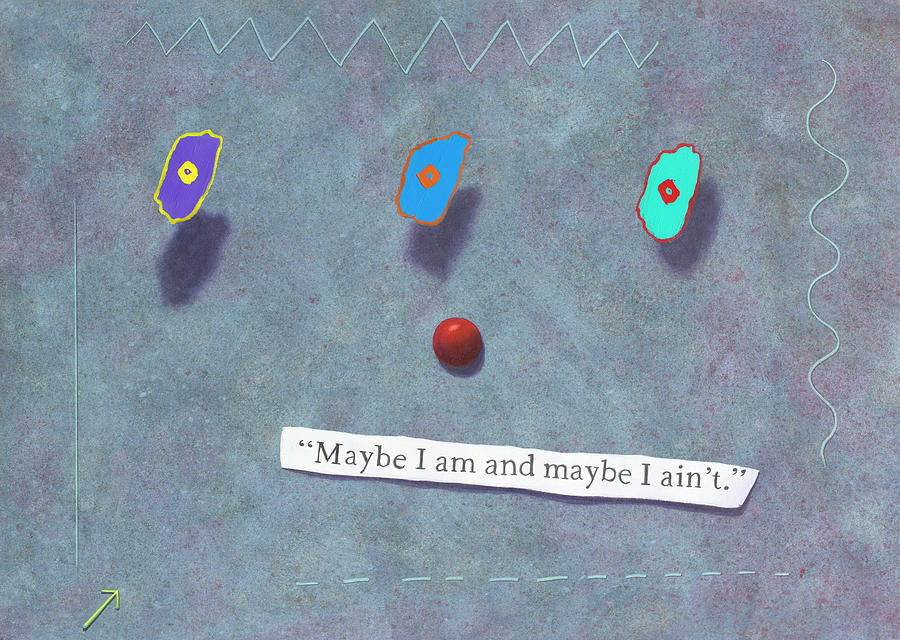 Maybe I am and maybe I aint. Painting by James W Johnson
