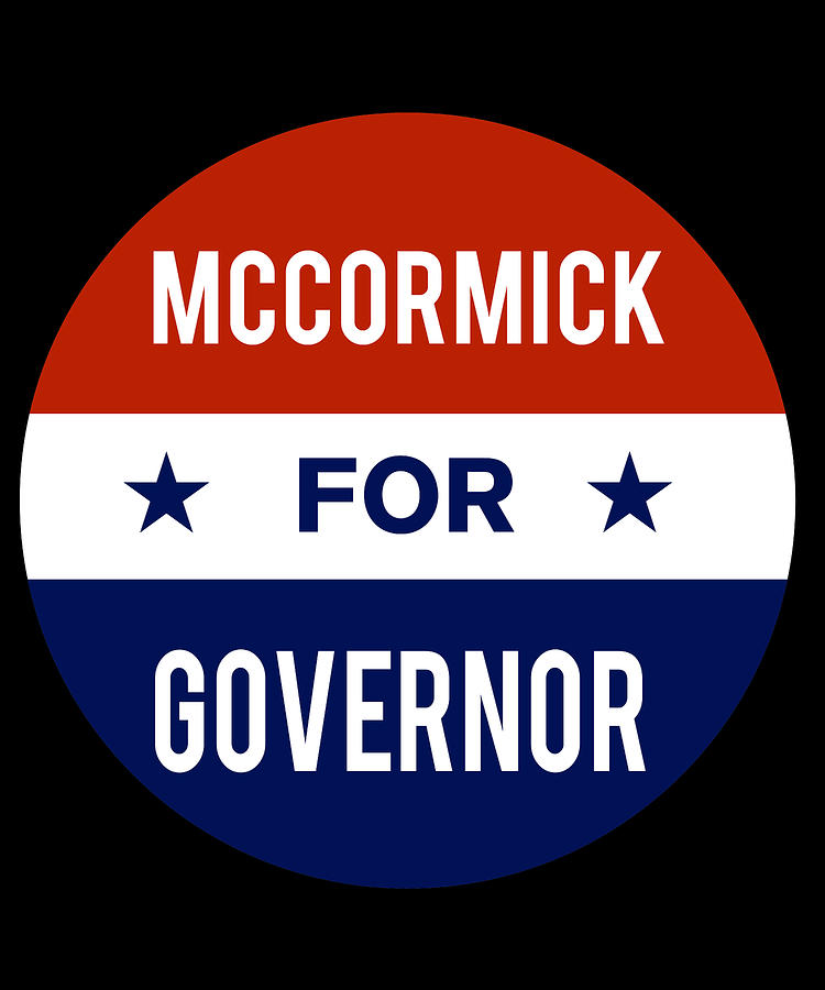 McCormick For Governor Digital Art by Flippin Sweet Gear