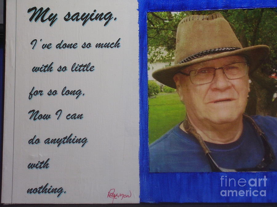 Me and My Saying - 120 Painting by Raymond G Deegan