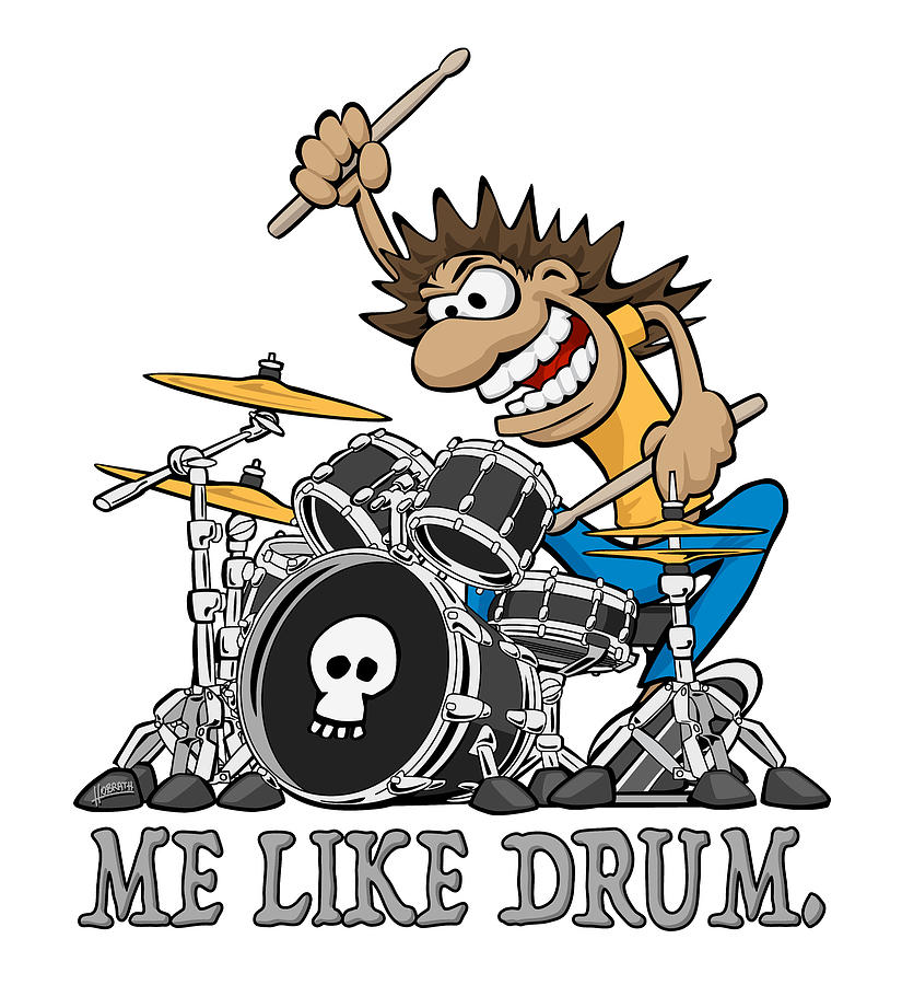 Drum Digital Art - Me Like Drum. Wild Drummer Cartoon Illustration. by Jeff Hobrath