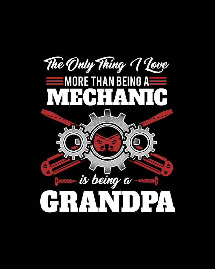 Mechanic Grandpa Machines Repair Vehicles Tools Mechanical Engineering