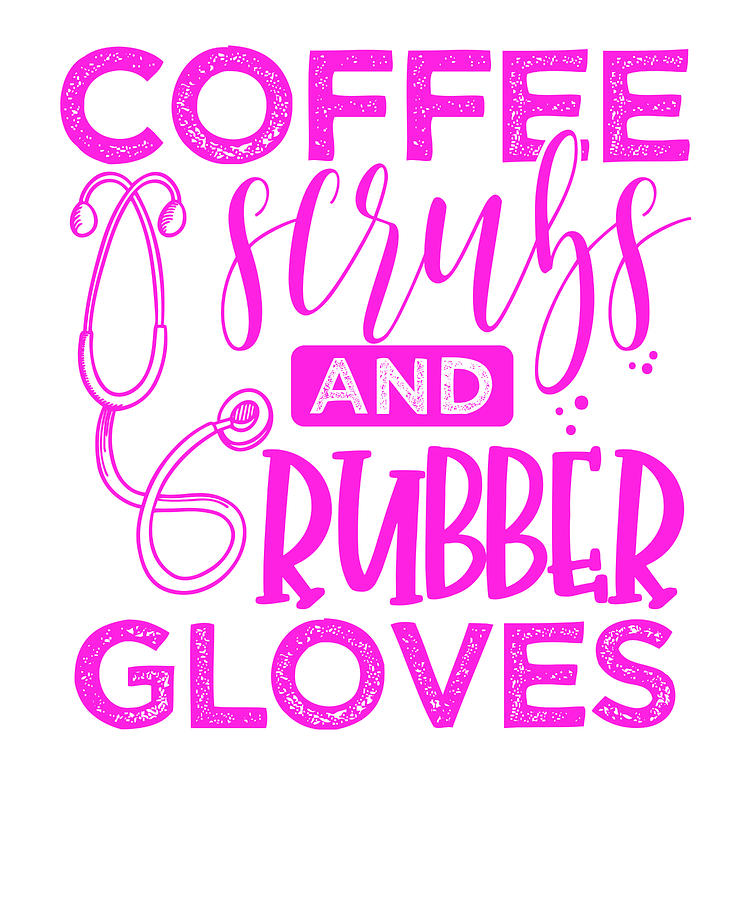 Medical Professional Gift Coffee Scrubs and Rubber Gloves Doctor Nurse ...