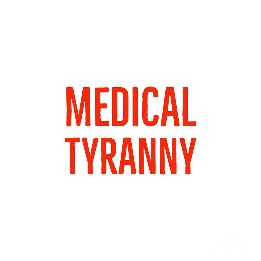 Medical Tyranny Typography Digital Art by Leah McPhail
