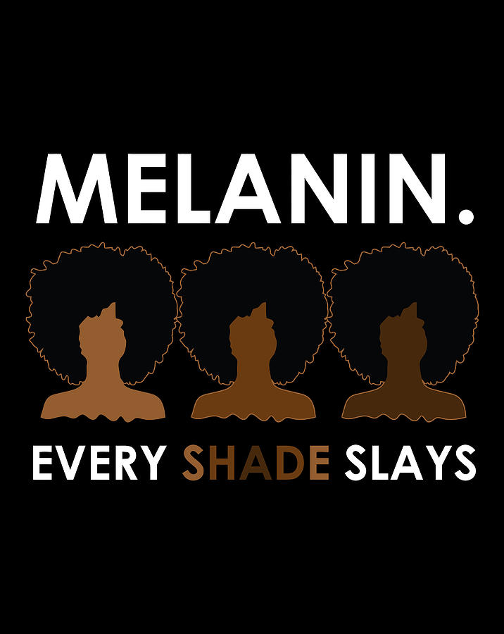 Melanin Every Shade Slays Natural Hair Afro Digital Art by Xuan Tien Luong