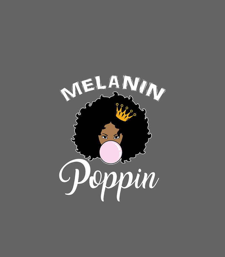 Melanin Poppin Afro Queen Cool Black History Month Digital Art by ...