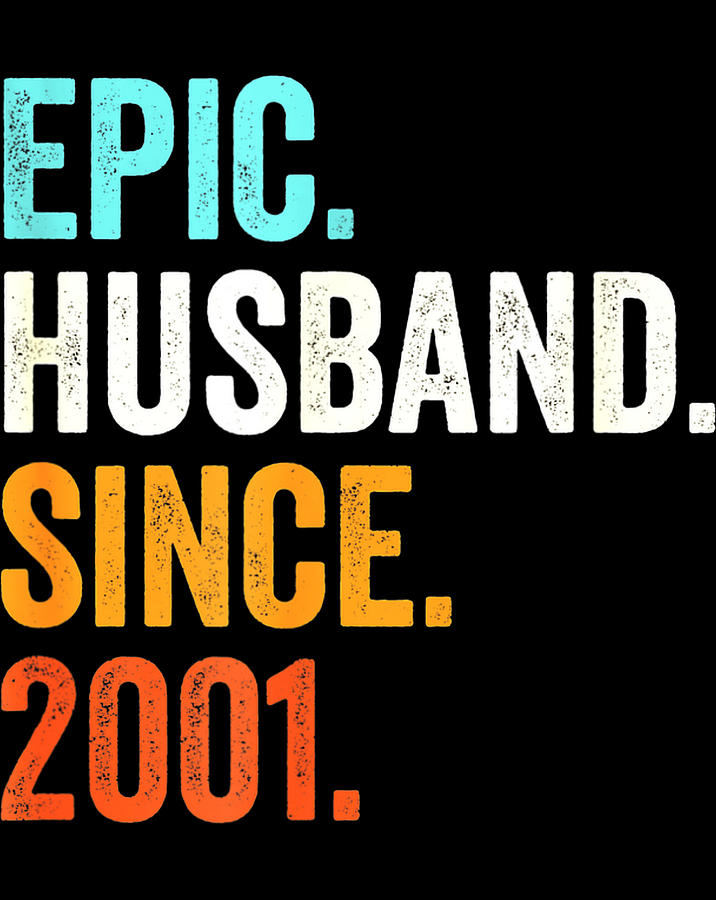 Mens Epic Husband Since 2001 20th wedding anniversary 20 years.png ...