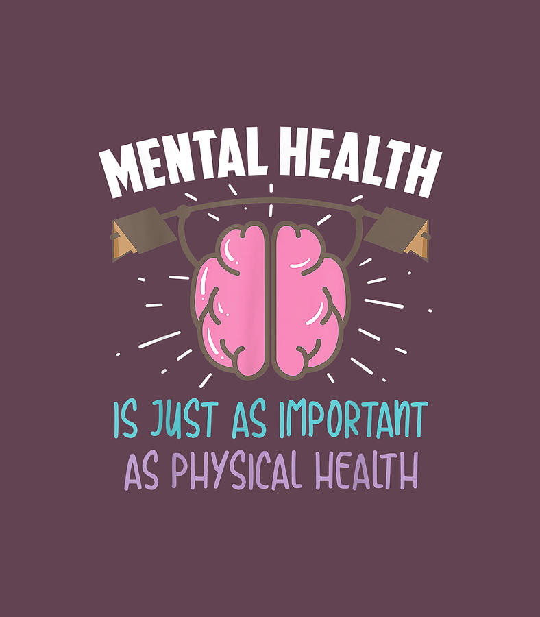 Mental Health Is Just As Important As Physical Hea Digital Art by ...