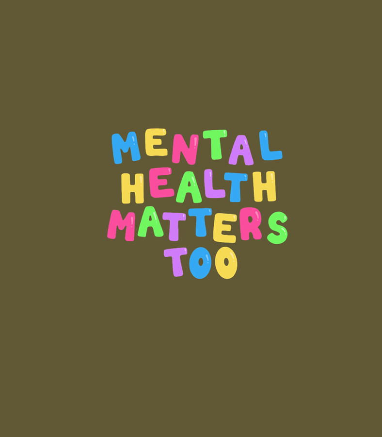 Mental Health Matters Too Digital Art by Meer Rosina - Fine Art America