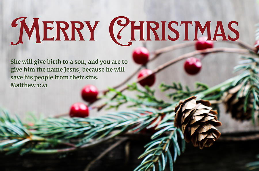 Merry Christmas, Matthew 1 21 Photograph by W Craig Photography