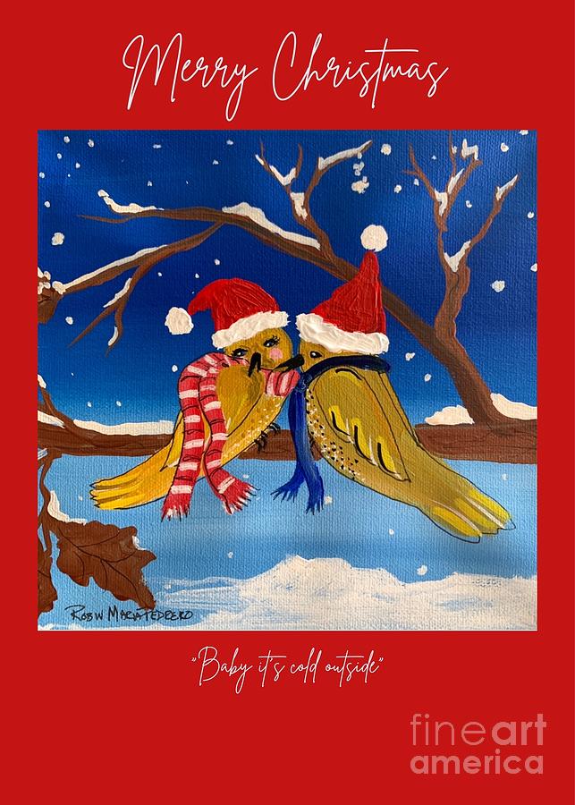Bird Painting - Merry Christmas  by Robin Pedrero