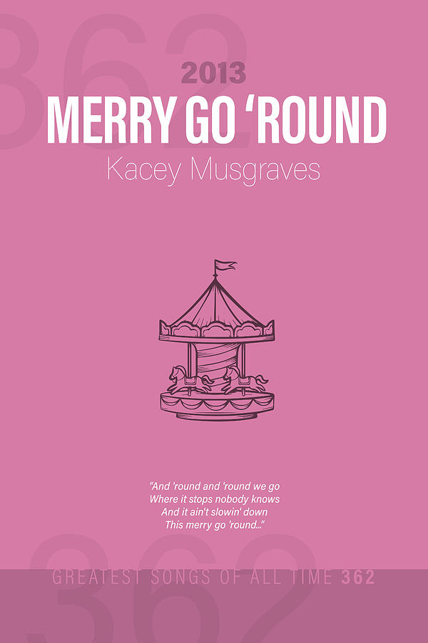Kacey Musgraves Mixed Media - Merry Go Round Kacey Musgraves Minimalist Song Lyrics Greatest Hits of All Time 362 by Design Turnpike