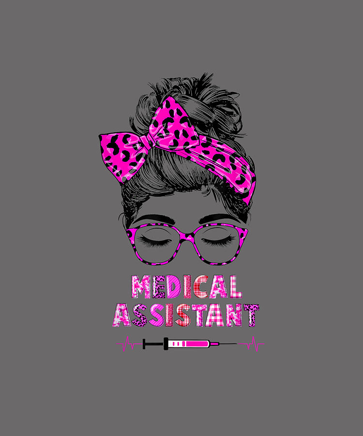 Messy Hair Woman Bun Medical Assistant Proud Nurse Life T Shirt Drawing