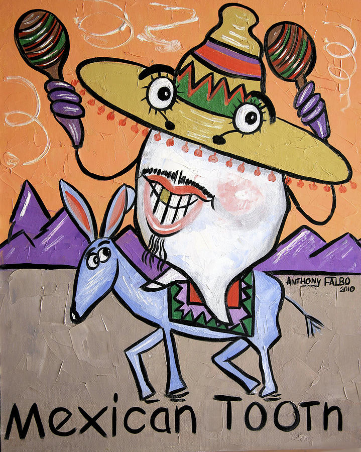 Mexican Tooth Painting by Anthony Falbo