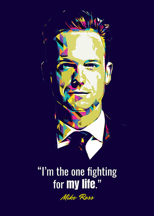 Mike Ross Quotes Poster Painting by Rosie Isla - Pixels