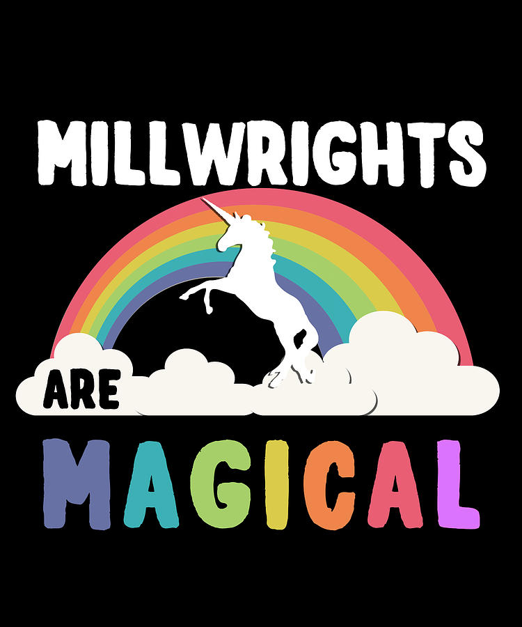 Millwrights Are Magical Digital Art by Flippin Sweet Gear