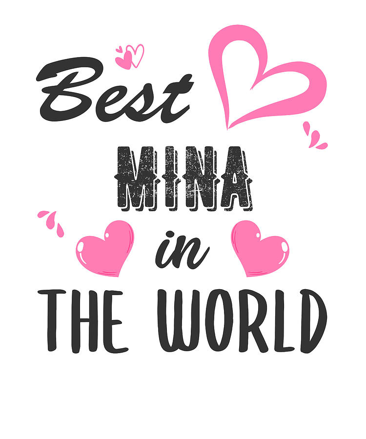 Mina Name, Best Mina in the World Digital Art by Elsayed Atta | Pixels