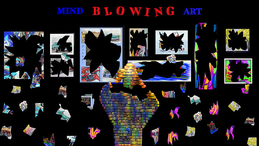 Mind Blowing Art Digital Art by Ronald Mills