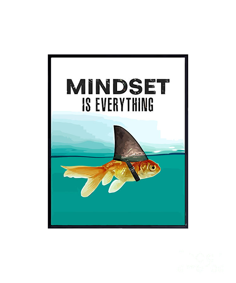 Mindset Is Everything Funny Fish with Shark Fin Digital Art by ...