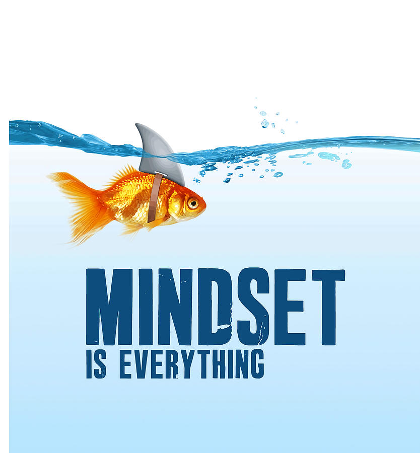 Mindset is everything Goldfish Shark Poster Painting by Keeley Sean ...