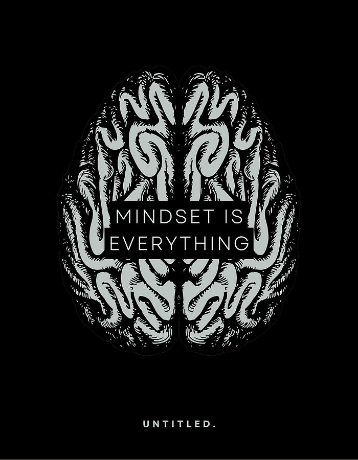 Mindset is Everything Digital Art by Noah Mount - Fine Art America