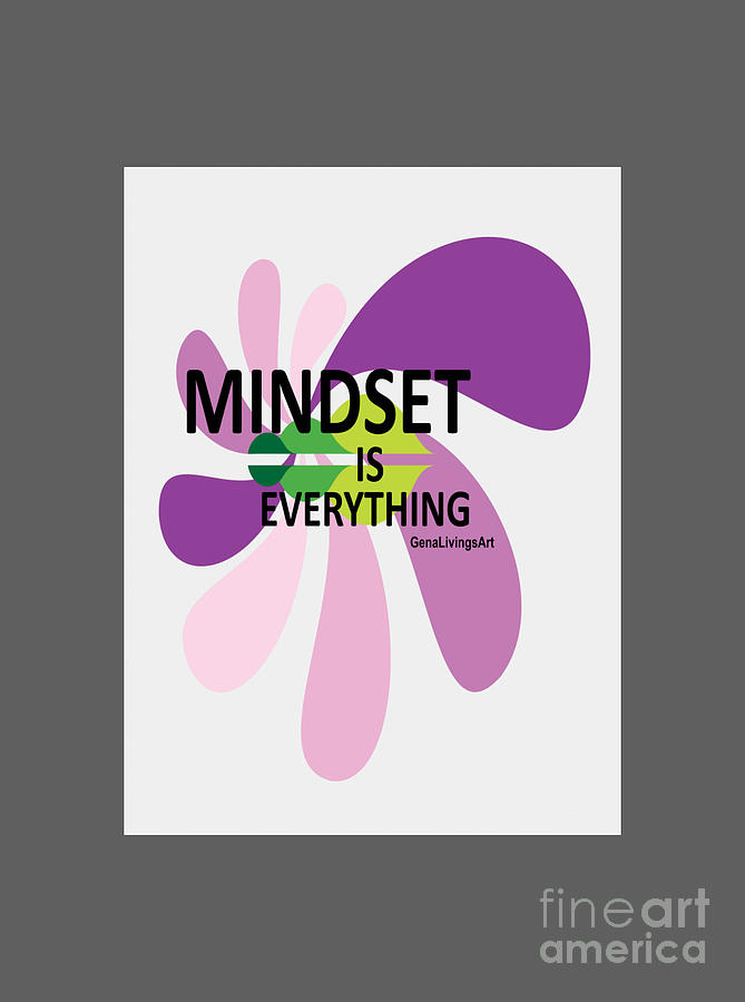 MINDSET IS EVERYTHING Notebook Digital Art by Gena Livings