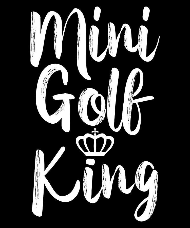 Miniature Golfer Gift Mini Golf King Drawing by Kanig Designs | Pixels