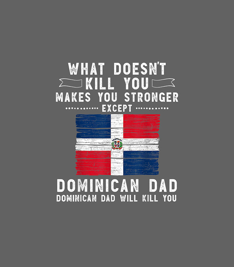 minican Republic Dad for men Fathers Day Digital Art by Hughie Rebeca