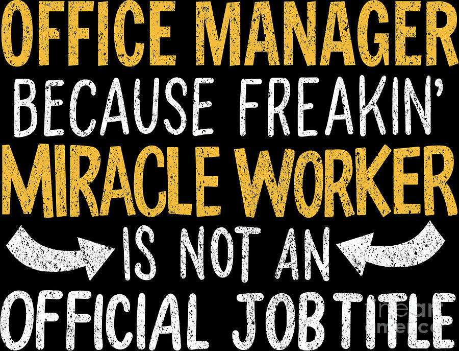 Miracle Worker Office Manager Job Title Work Career Digital Art by  Haselshirt - Pixels