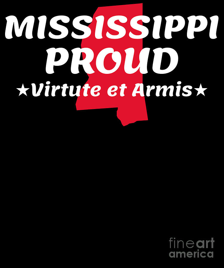 Mississippi Proud State Motto Virtute et Armis print Digital Art by ...