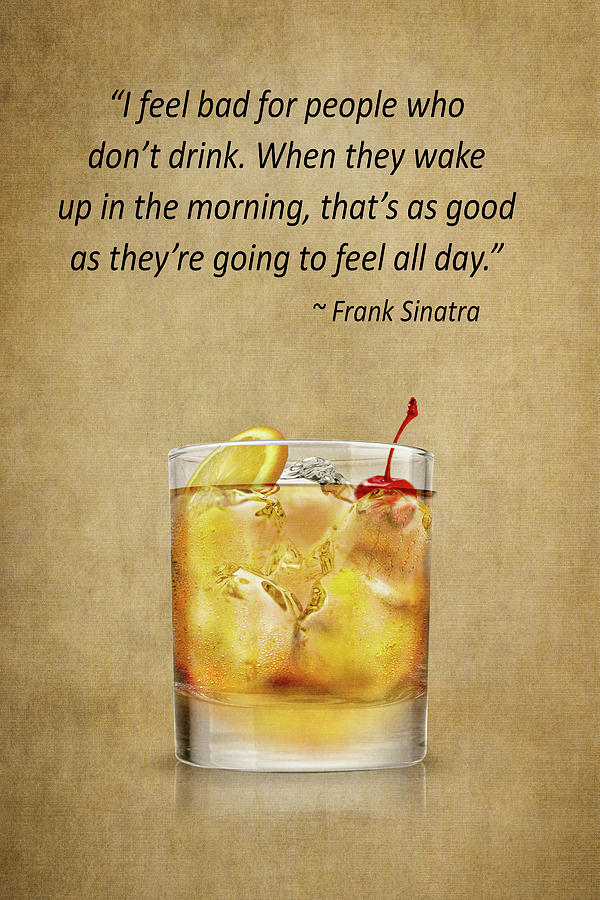 Mixed Drink Quote Photograph by Dale Kincaid