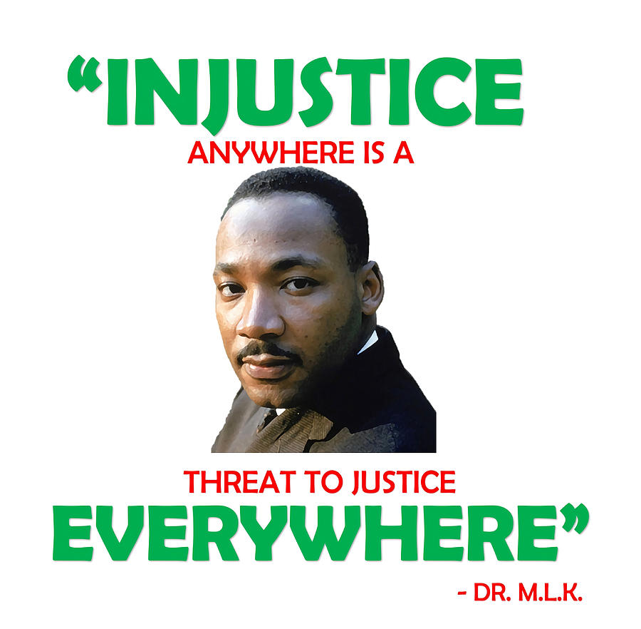 MLK Injustice anywhere Poster Painting by Adrian Olivia | Fine Art America