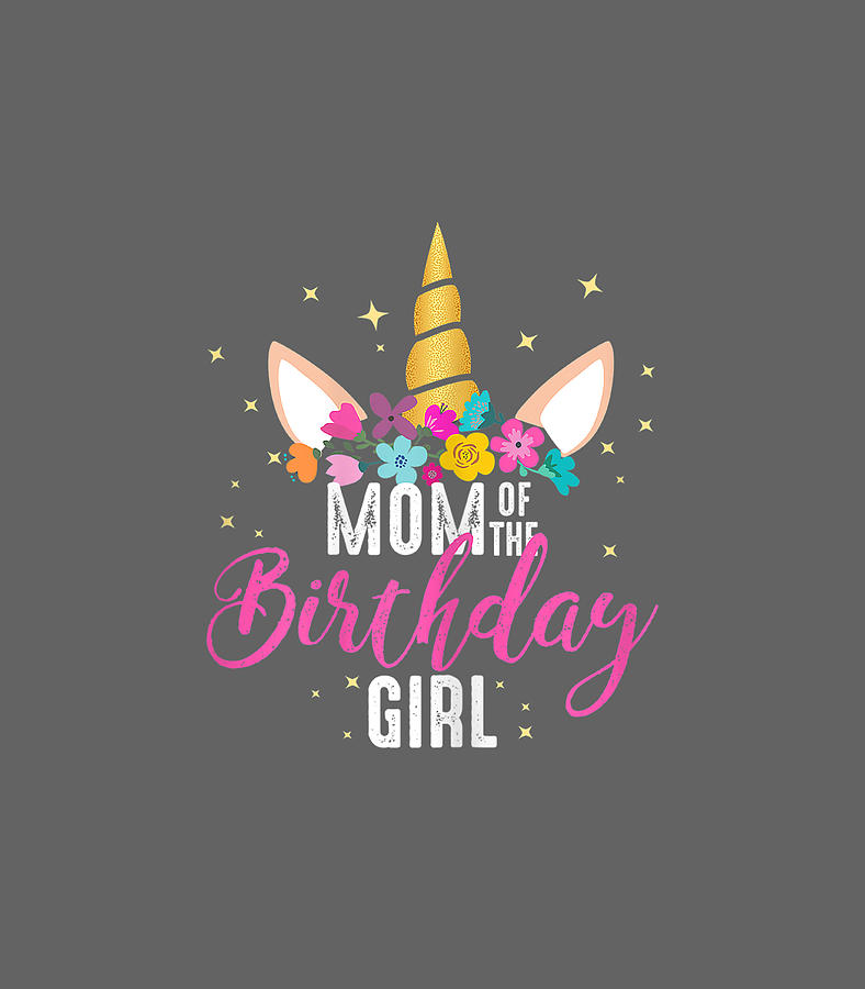 Mom Of The Birthday Girl Mother Unicorn Birthday Digital Art by Ayomil ...