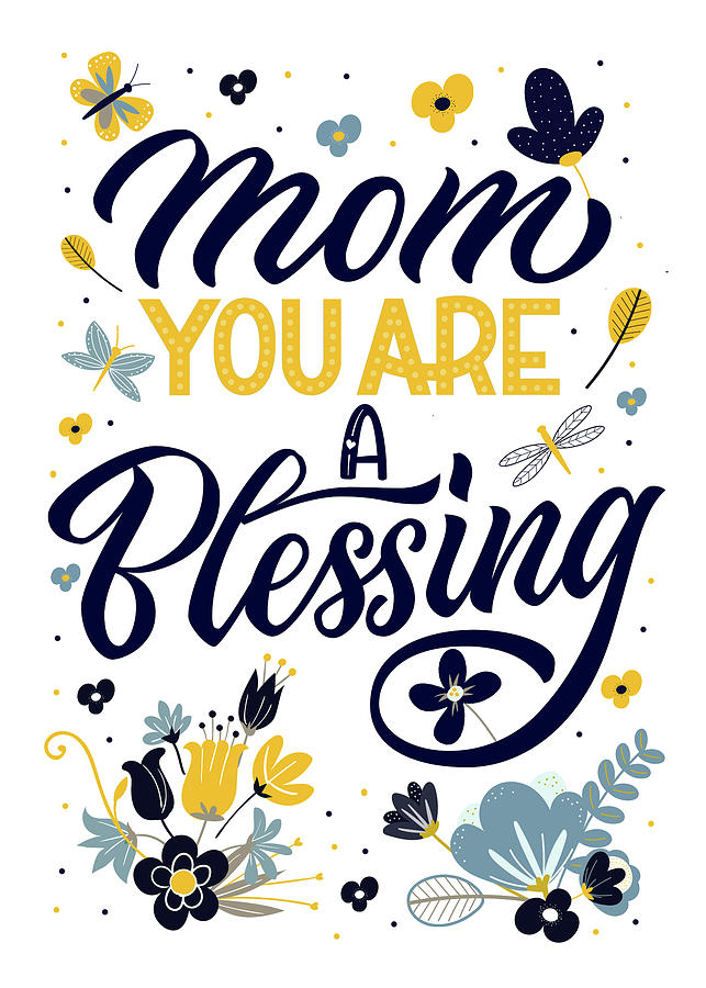 Mom You Are a Blessing Digital Art by Doreen Erhardt