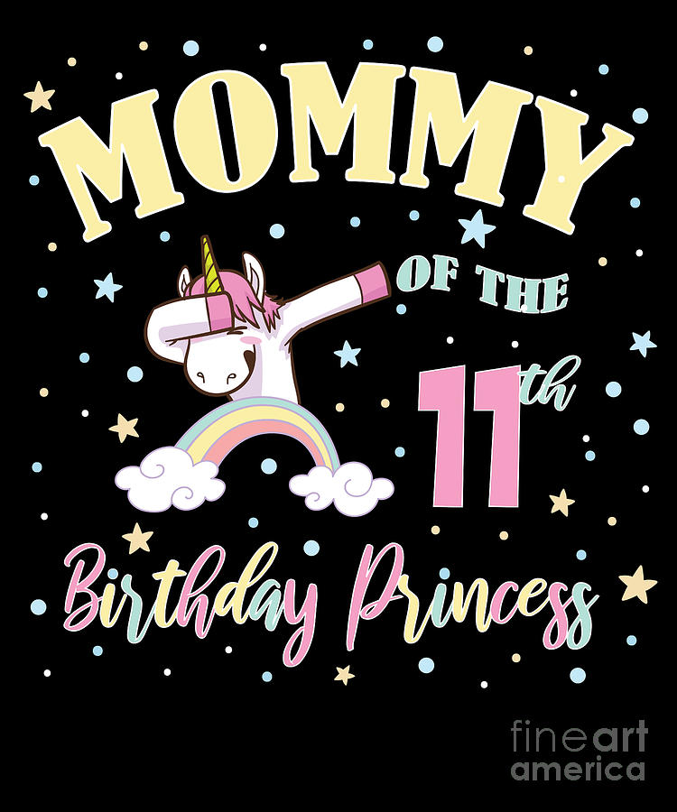 Mommy Of The 11th Birthday Princess 11 Year Old Unicorn Mom graphic ...