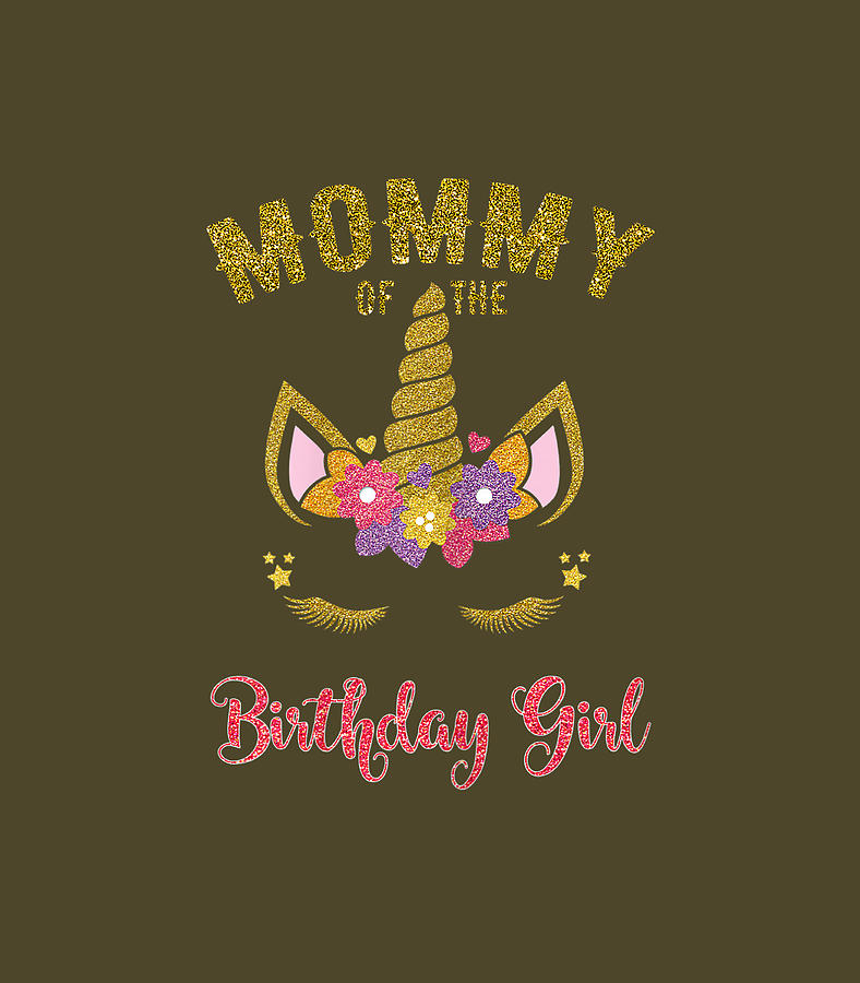 Mommy Of The Birthday Girl Unicorn Matching Outfit Digital Art by ...